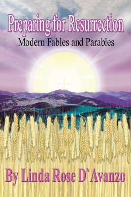 Preparing for Resurrection by Linda Rose DAvanzo from Bookbaby in Religion category