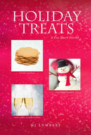 Holiday Treats by M J Lumbert from Bookbaby in General Novel category
