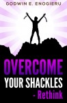 Overcome Your Shackles by Godwin E. Enogieru from  in  category