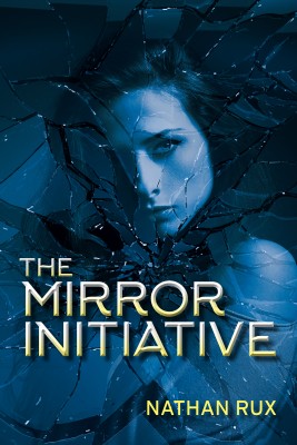 The Mirror Initiative by Nathan Rux from Bookbaby in General Novel category