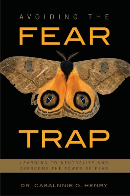 Avoiding the Fear Trap by Casalnnie O. Henry from Bookbaby in Motivation category