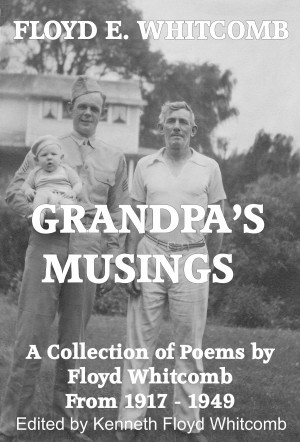 Grandpas Musings by Floyd E. Whitcomb from Bookbaby in Language & Dictionary category