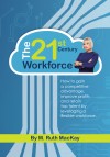 The 21st Century Workforce by M. Ruth MacKay from  in  category
