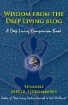 Wisdom from the Deep Living Blog by Susanne Meyer-Fitzsimmons from Bookbaby in Religion category Wisdom from the Deep Living Blog by Susanne Meyer-Fitzsimmons from in category