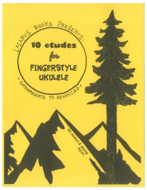 Ten Etudes for Fingerstyle Ukulele by Nicole Keim from Bookbaby in Art & Graphics category