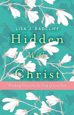 Hidden With Christ by Lisa J. Radcliff from Bookbaby in Religion category