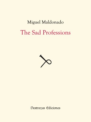 The Sad Professions by Miguel Maldonado from Bookbaby in Language & Dictionary category