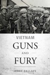 Vietnam Guns and Fury by Jerry Dallape from  in  category