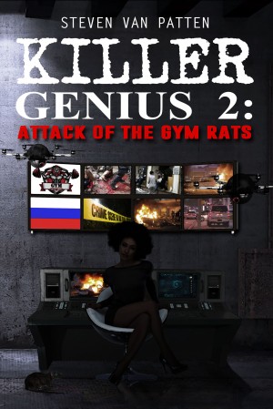 Killer Genius 2 by Steven Van Patten from Bookbaby in General Novel category