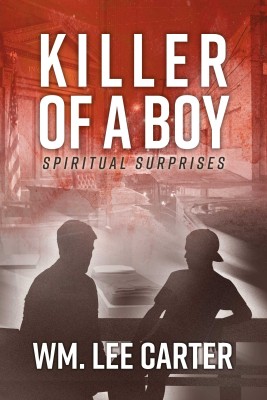 Killer of a Boy by WM. Lee Carter from Bookbaby in General Novel category