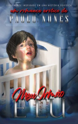 Meu irmão e eu by Paulo Nunes from Editora Itacaiúnas in Romance category