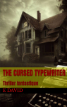 The Cursed Typewriter: Thriller Fantastic (English Edition) by E David from  in  category