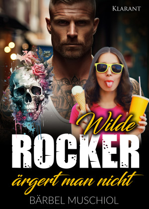 Wilde Rocker ärgert man nicht. Rockerroman by Bärbel Muschiol from Hallenberger Media GmbH in Family & Health category