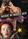 Mistkerl mit Muskeln sucht Glücksfee mit Schmollmund by Bärbel Muschiol from  in  category