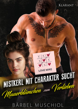 Mistkerl mit Charakter sucht Mauerblümchen zum Verlieben by Bärbel Muschiol from Hallenberger Media GmbH in General Novel category