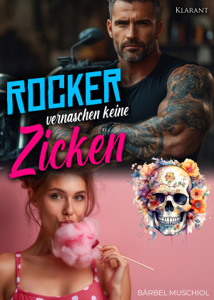 Rocker vernaschen keine Zicken. Rockerroman by Bärbel Muschiol from Hallenberger Media GmbH in General Novel category