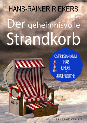 Der geheimnisvolle Strandkorb. Ostfrieslandkrimi  - Wangerooge Krimi by Hans-Rainer Riekers from Hallenberger Media GmbH in General Novel category