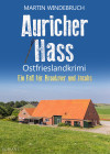 Auricher Hass. Ostfrieslandkrimi - text