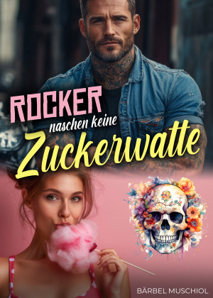 Rocker naschen keine Zuckerwatte. Rocker Romance von Bärbel Muschiol by Bärbel Muschiol from Hallenberger Media GmbH in General Novel category