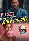 Rocker naschen keine Zuckerwatte. Rocker Romance von Bärbel Muschiol by Bärbel Muschiol from  in  category