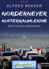 Norderneyer Kofferraumleiche. Ostfrieslandkrimi - text