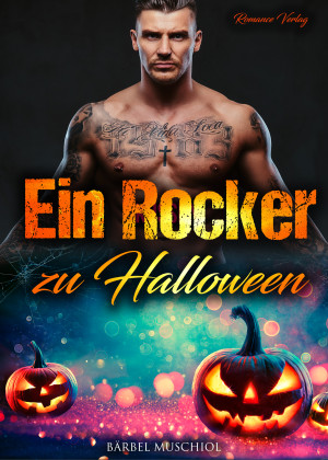 Ein Rocker zu Halloween. Rocker Romance by Bärbel Muschiol from Hallenberger Media GmbH in General Novel category