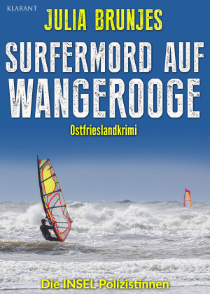 Surfermord auf Wangerooge. Ostfrieslandkrimi by Julia Brunjes from Hallenberger Media GmbH in General Novel category
