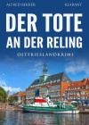Der Tote an der Reling. Ostfrieslandkrimi - Küstenkrimi - Nordseekrimi - text