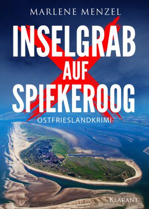 Inselgrab auf Spiekeroog. Ostfrieslandkrimi - Küstenkrimi - Nordseekrimi by Marlene Menzel from Hallenberger Media GmbH in General Novel category