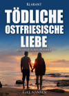 Tödliche ostfriesische Liebe. Ostfrieslandkrimi - text