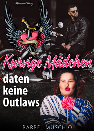 Kurvige Mädchen daten keine Outlaws. Liebesroman von Bärbel Muschiol by Bärbel Muschiol from Hallenberger Media GmbH in General Novel category