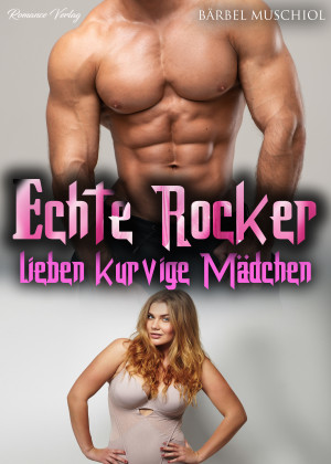 Echte Rocker lieben kurvige Mädchen. Rocker Romance von Bärbel Muschiol by Bärbel Muschiol from Hallenberger Media GmbH in Romance category