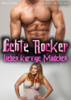 Echte Rocker lieben kurvige Mädchen. Rocker Romance von Bärbel Muschiol - text