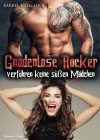 Gnadenlose Rocker verführen keine süßen Mädchen. Rocker Romance von Bärbel Muschiol by Bärbel Muschiol from  in  category