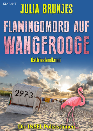 Flamingomord auf Wangerooge. Ostfrieslandkrimi - Inselkrimi - Nordseekrimi by Julia Brunjes from Hallenberger Media GmbH in General Novel category