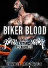 Biker Blood. Dead Bastards Rockerclub. Bärbel Muschiol - text