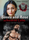 Bones and Rose - Die schwarze Liebe. Dark Rocker Romance von Bärbel Muschiol - text