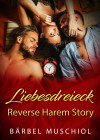 Liebesdreieck. Reverse Harem Story - text