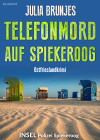 Telefonmord auf Spiekeroog. Ostfrieslandkrimi - Spiekeroog Krimi - Nordseekrimi - text