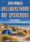 Grillwurstmord auf Spiekeroog. Ostfrieslandkrimi - Spiekeroog Krimi - Nordseekrimi - text