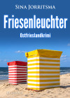 Friesenleuchter. Ostfrieslandkrimi - Borkum Krimi - Nordseekrimi - text