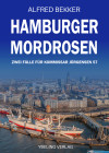 Hamburger Mordrosen: Zwei Fälle für Kommissar Jörgensen Band 57 - text