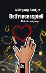 Ostfriesenspieß: Kriminalroman - text