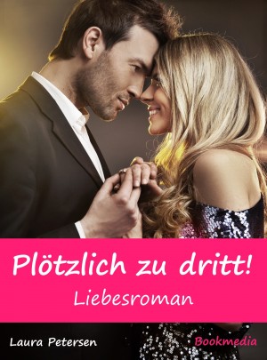 Plötzlich zu dritt! Liebesroman by Laura Petersen from Hallenberger Media GmbH in Family & Health category