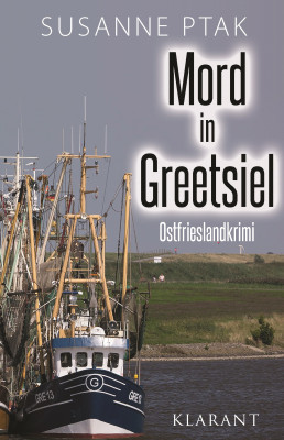 Mord in Greetsiel - Ostfrieslandkrimi by Ptak, Susanne from Hallenberger Media GmbH in General Novel category