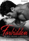 Forbidden. My best friends brother by Bärbel Muschiol from  in  category