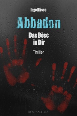 Abbadon - Das Böse in Dir: Thriller by Ingo Blisse from Hallenberger Media GmbH in General Novel category