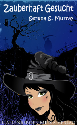 Zauberhaft Gesucht - BeWitchED Band 10 by Serena S. Murray from Hallenberger Media GmbH in General Novel category