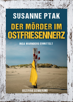 Der Mörder im Ostfriesennerz. Ostfriesenkrimi by Susanne Ptak from Hallenberger Media GmbH in General Novel category