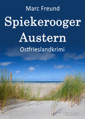 Spiekerooger Austern. Ostfrieslandkrimi by Marc Freund from Hallenberger Media GmbH in General Novel category